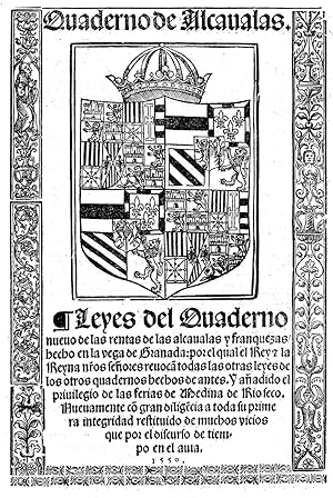 QUADERNO DE ALCAVALAS. Leyes del Quaderno nueuo de las rentas de las alcavalas y franquezas hecho...