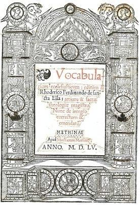 VOCABULARIUM ECCLESIASTICUM: editum à Rhoderico Ferdinando de sancra Ella: artium & facræ teologí...