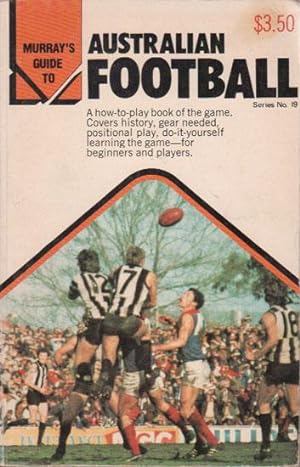 Seller image for MURRAY'S GUIDE TO AUSTRALIAN FOOTBALL for sale by Black Stump Books And Collectables