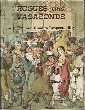 Seller image for Rogues and Vagabonds, or, the Actors' Road to Respectability for sale by Trinders' Fine Tools