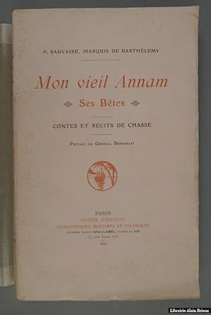 Imagen del vendedor de Mon vieil Annam. Ses btes, contes et rcits de chasse a la venta por Librairie Alain Brieux