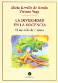 Imagen del vendedor de La diversidad en la docencia. El modelo de rizoma. a la venta por Espacio Logopdico