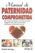 Imagen del vendedor de Manual de paternidad comprometida. a la venta por Espacio Logopdico