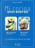 Imagen del vendedor de Mi cocina anti-estr�s. La alimentaci�n, fuente de salud. a la venta por Espacio Logop�dico