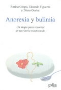 Imagen del vendedor de Anorexia y bulimia. Un mapa para recorrer un territorio transtornado. a la venta por Espacio Logopdico