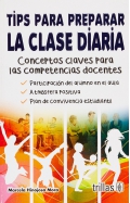 Imagen del vendedor de Tips para preparar la clase diaria. Conceptos claves para las competencias docentes. a la venta por Espacio Logopdico