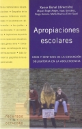 Seller image for Apropiaciones escolares. Usos y sentidos de la educaci�n obligatoria en la adolescencia. for sale by Espacio Logop�dico