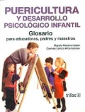 Immagine del venditore per Puericultura y desarrollo psicol�gico infantil. Gu�a practica para educadoras, padres y maestros. venduto da Espacio Logop�dico