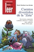 Seller image for Cuentos divertidos de la Zeta. Para la lectura, comprensin, vocabulario, reforzar la Z, praxias, soplo, respiracin, dibujar, colorear, jugar. for sale by Espacio Logopdico