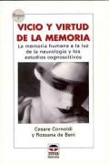 Immagine del venditore per Vicio y virtud de la memoria. La memoria humana a la luz de la neurolog�a y los estudios cognoscitivos. venduto da Espacio Logop�dico