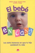 Immagine del venditore per El bebe en casa. Las siete maneras en que tu hijo cambiar tu vida. venduto da Espacio Logopdico