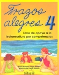 Seller image for Trazos Alegres 4. Libro de apoyo a la lectoescritura por competencias. for sale by Espacio Logopdico