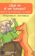 Imagen del vendedor de �Qu� es el ser humano? Di�logo de Leo, un perro sagaz y su fil�sofo. a la venta por Espacio Logop�dico