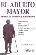 Imagen del vendedor de El adulto mayor. Manual de cuidados y autocuidado. a la venta por Espacio Logopdico