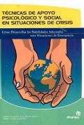 Imagen del vendedor de Tcnicas de apoyo psicolgico y social en situaciones de crisis. Cmo desarrollar las Habilidades Adecuadas ante Situaciones de Emergencia. a la venta por Espacio Logopdico