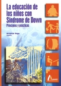 Seller image for La educacin de los nios con Sndrome de Down. Principios y prcticas. for sale by Espacio Logopdico