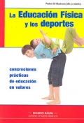 Immagine del venditore per La educaci�n f�sica y los deportes. Concreciones pr�cticas de educaci�n en valores. venduto da Espacio Logop�dico