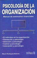 Bild des Verkufers fr Psicologa de la organizacin. Manual de seminarios vivenciales. zum Verkauf von Espacio Logopdico