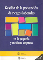 Seller image for Gestin de la prevencin de riesgos laborales en la pequea y mediana empresa for sale by Espacio Logopdico