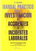 Seller image for Manual prctico para la investigacin de accidentes e incidentes laborales for sale by Espacio Logopdico