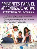 Seller image for Ambientes para el aprendizaje activo. Compendio de lecturas. for sale by Espacio Logopdico