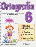 Seller image for Ortografa 6. Actividades para generar competencias en la lengua escrita. for sale by Espacio Logopdico