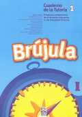 Image du vendeur pour Br�jula I. Cuaderno de la tutor�a 1. Programa comprensivo de orientaci�n educativa 1� de Educaci�n Primaria. mis en vente par Espacio Logop�dico