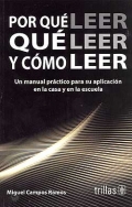 Imagen del vendedor de Por qu leer qu leer y cmo leer. Un manual prctico para su aplicacin en la casa y en la escuela. a la venta por Espacio Logopdico