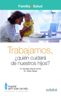 Imagen del vendedor de Trabajamos, quin cuidar de nuestros hijos? a la venta por Espacio Logopdico