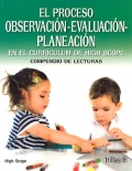 Seller image for El proceso observacin- evaluacin- planeacin en el currculum de High Scope. Compendio de lecturas. for sale by Espacio Logopdico