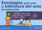 Imagen del vendedor de Estrategias para usar la biblioteca del aula en preescolar. a la venta por Espacio Logopdico