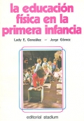 Imagen del vendedor de La educacin fsica en la primera infancia. a la venta por Espacio Logopdico