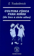 Imagen del vendedor de Cultura fsica para nios ( de tres a siete aos ). a la venta por Espacio Logopdico