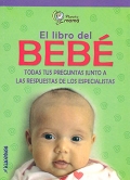 Seller image for El libro del beb�. Todas tus preguntas junto a las respuestas de los especialistas. for sale by Espacio Logop�dico