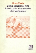 Seller image for Cmo estudiar al nio. Introduccin a los mtodos de investigacin. for sale by Espacio Logopdico