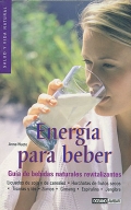 Image du vendeur pour Energa para beber. Gua de bebidas naturales revitalizantes. mis en vente par Espacio Logopdico