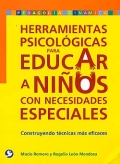 Bild des Verkufers fr Herramientas psicolgicas para educar a nios con necesidades especiales. Construyendo tcnicas ms eficaces. zum Verkauf von Espacio Logopdico