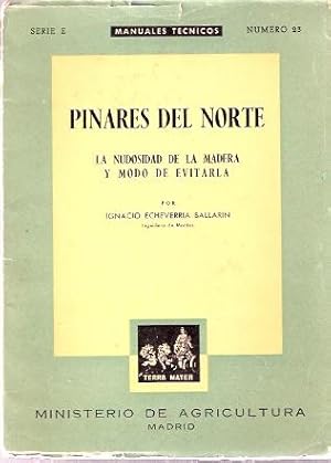 Seller image for Pinares del Norte. La nudosidad de la madera y modo de evitarla. for sale by SOSTIENE PEREIRA