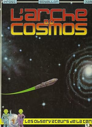 Bild des Verkufers fr L'ARCHE DU COSMOS. VOLUME I. L'ARCHEEN. zum Verkauf von Le-Livre