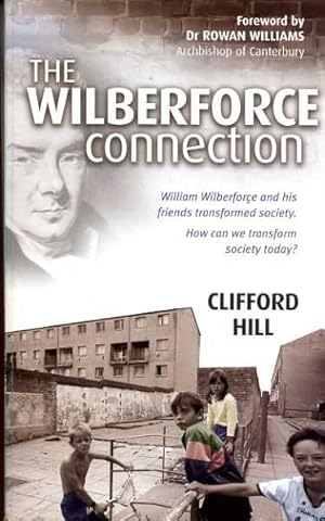 Seller image for THE WILBERFORCE CONNECTION for sale by Pendleburys - the bookshop in the hills