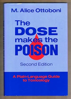 Seller image for The Dose Makes the Poison: A Plain-Language Guide to Toxicology for sale by Riverhorse Books