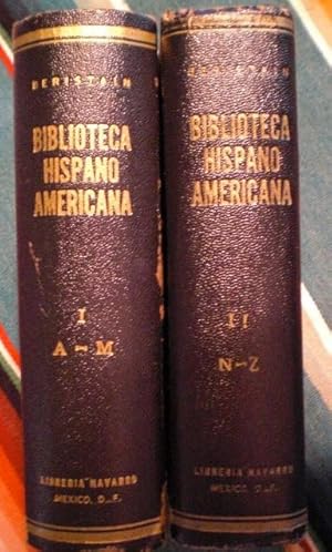 Biblioteca Hispano Americana Setentrional o Catalogo y Noticias de los Literatos que o nacidos o ...