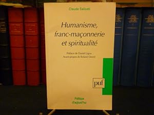 Bild des Verkufers fr Humanisme, franc-maonnerie et spiritualit ( Bilan - Perspectives ). Prface de Daniel Ligou. Avant-propos de Roland Desn. zum Verkauf von Tir  Part