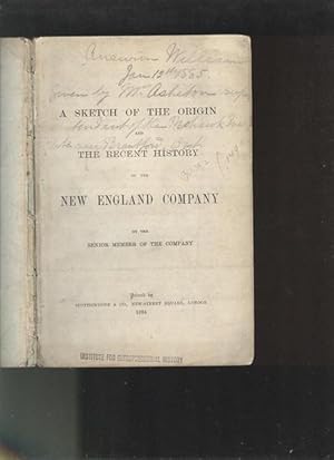 A Sketch of the Origin And The Recent History of The New England Company