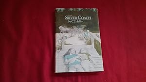 Seller image for THE SILVER COACH for sale by Betty Mittendorf /Tiffany Power BKSLINEN