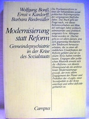 Seller image for Modernisierung statt Reform Gemeindepsychiatrie in d. Krise d. Sozialstaats / Wolfgang Bonss ; Ernst v. Kardorff ; Barbara Riedmller. Unter Mitarb. von Dod Rerrich for sale by Antiquariat Bler