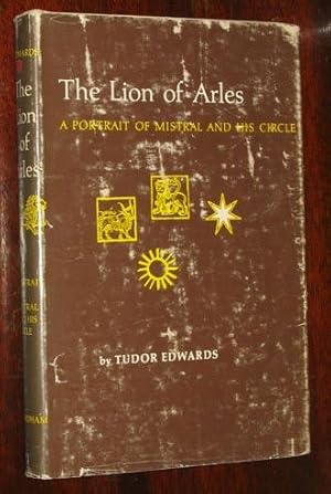 Imagen del vendedor de The Lion of Arles: A Portrait of Mistral and His Circle a la venta por Veery Books