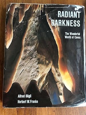 Bild des Verkufers fr Radiant Darkness, The Wonderful World of Caves zum Verkauf von Ocean Tango Books