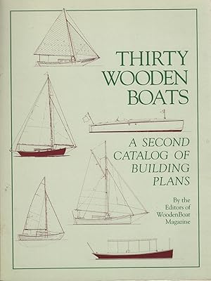 Thirty Wooden Boats: A Second Catalog of Building Plans