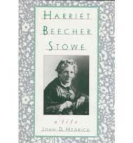 Seller image for Harriet Beecher Stowe: A Life for sale by Monroe Street Books